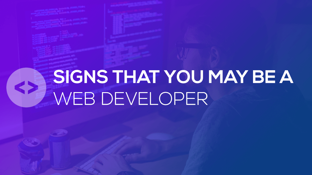 Signs that you may be a developer