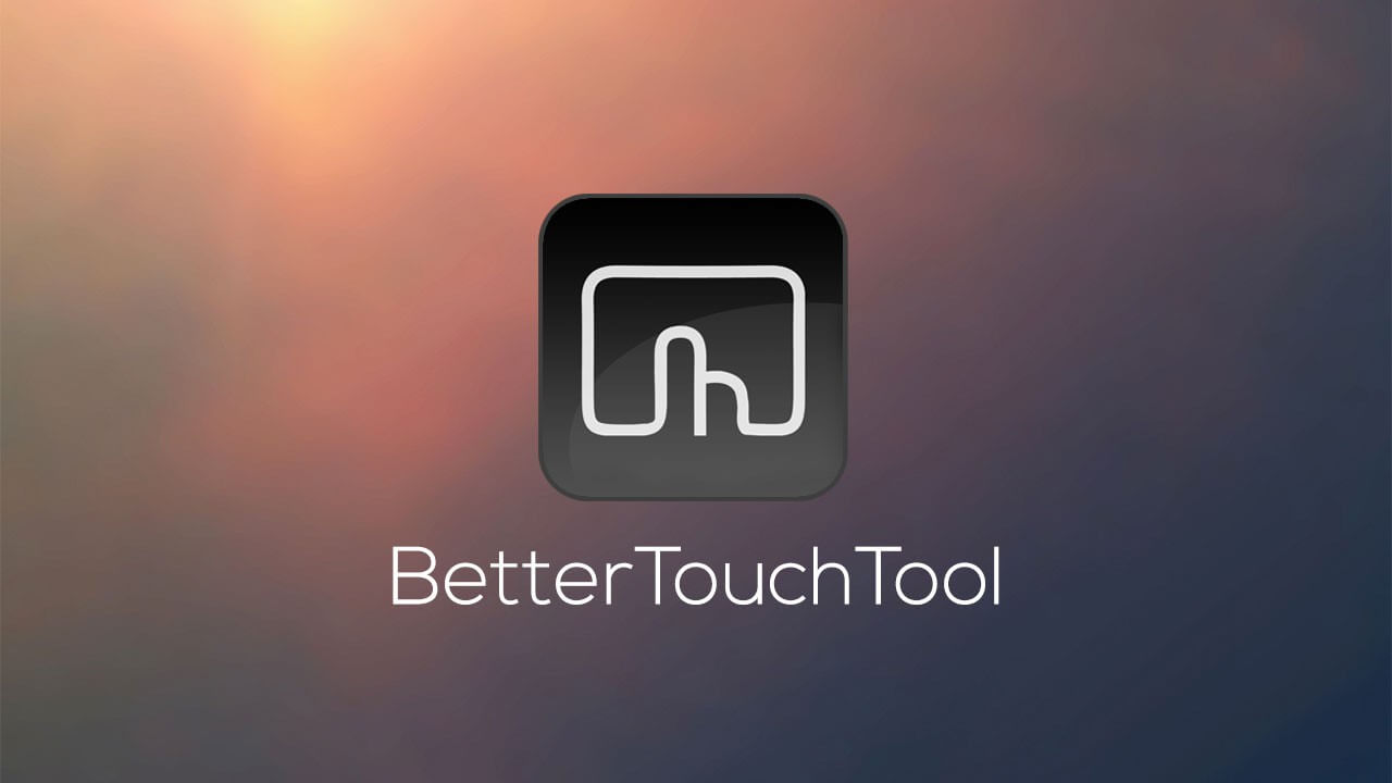 Better Touch Tool