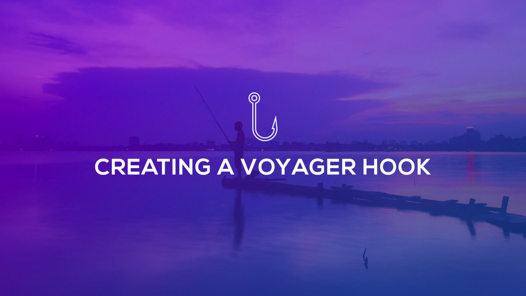 Creating a Voyager Hook