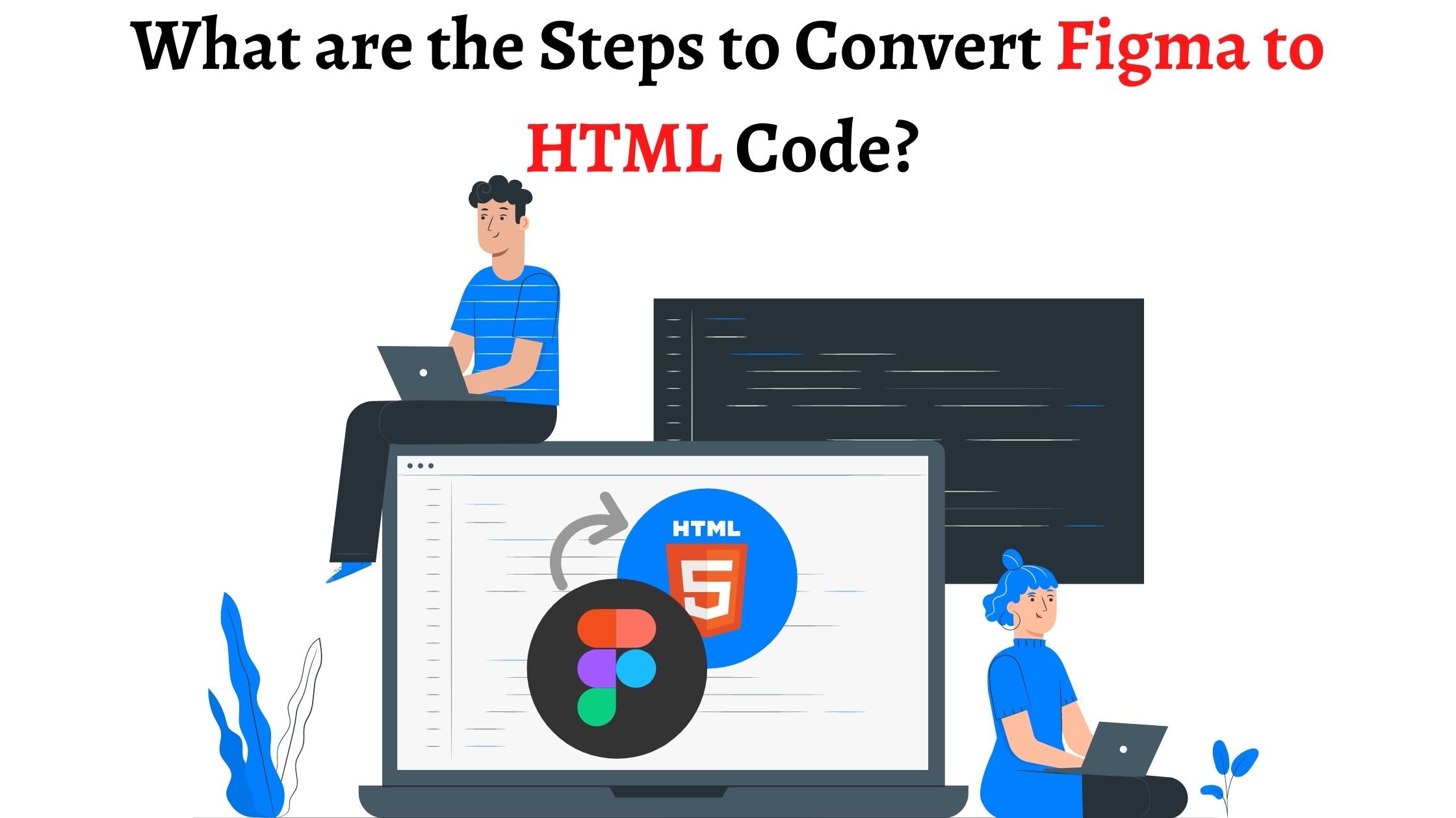 What are the steps to convert Figma to HTML code (1).jpg