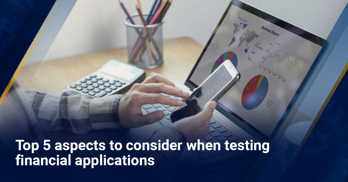 Top-5-aspects-to-consider-when-testing-financial-applications.jpg