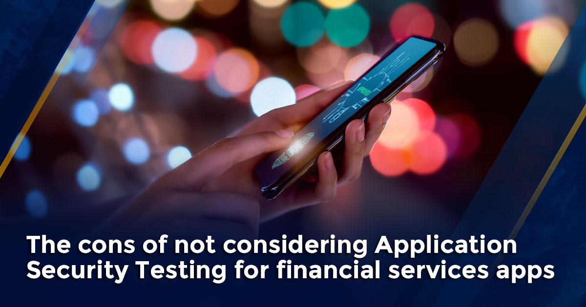 Application Security Testing for financial-services apps