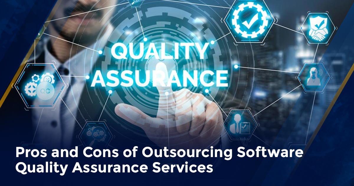 Pros and Cons of Outsourcing Software Quality Assurance Services.png