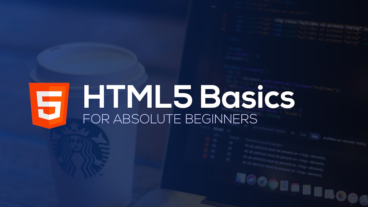 HTML5 Basics for Absolute Beginners