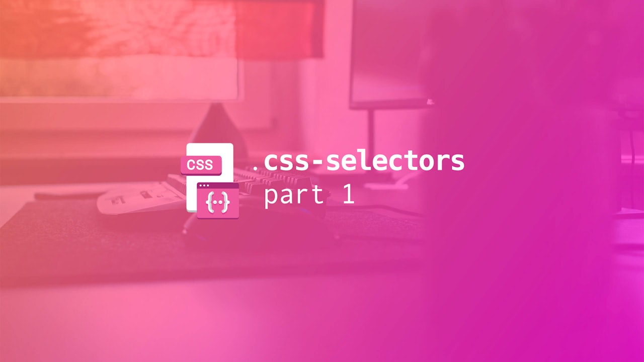 CSS Selectors - Part 1