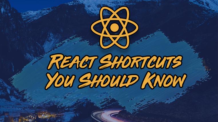 5 React Shortcuts That Will Instantly Boost Your Productivity