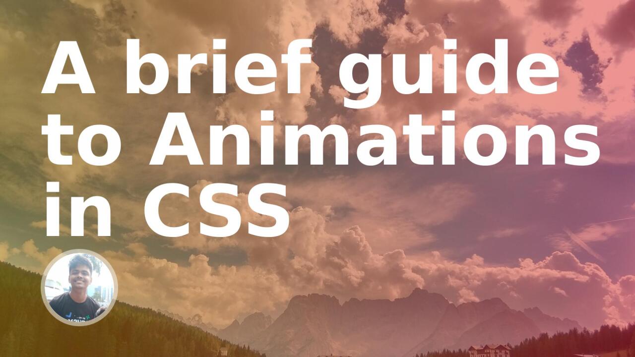 A brief guide to Animations in CSS - DevDojo