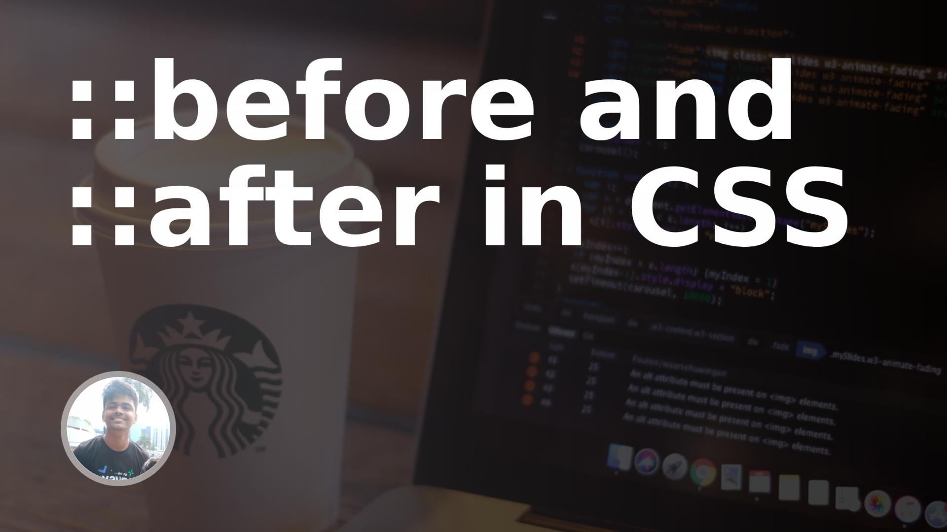 A Brief Guide To ::before And ::after In CSS | Tutorial