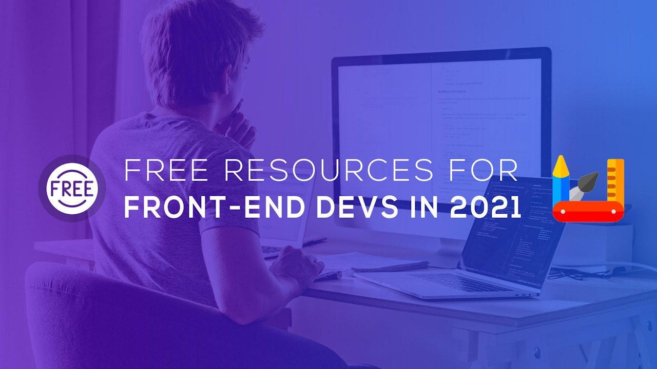 FREE Resources for Front-End Devs