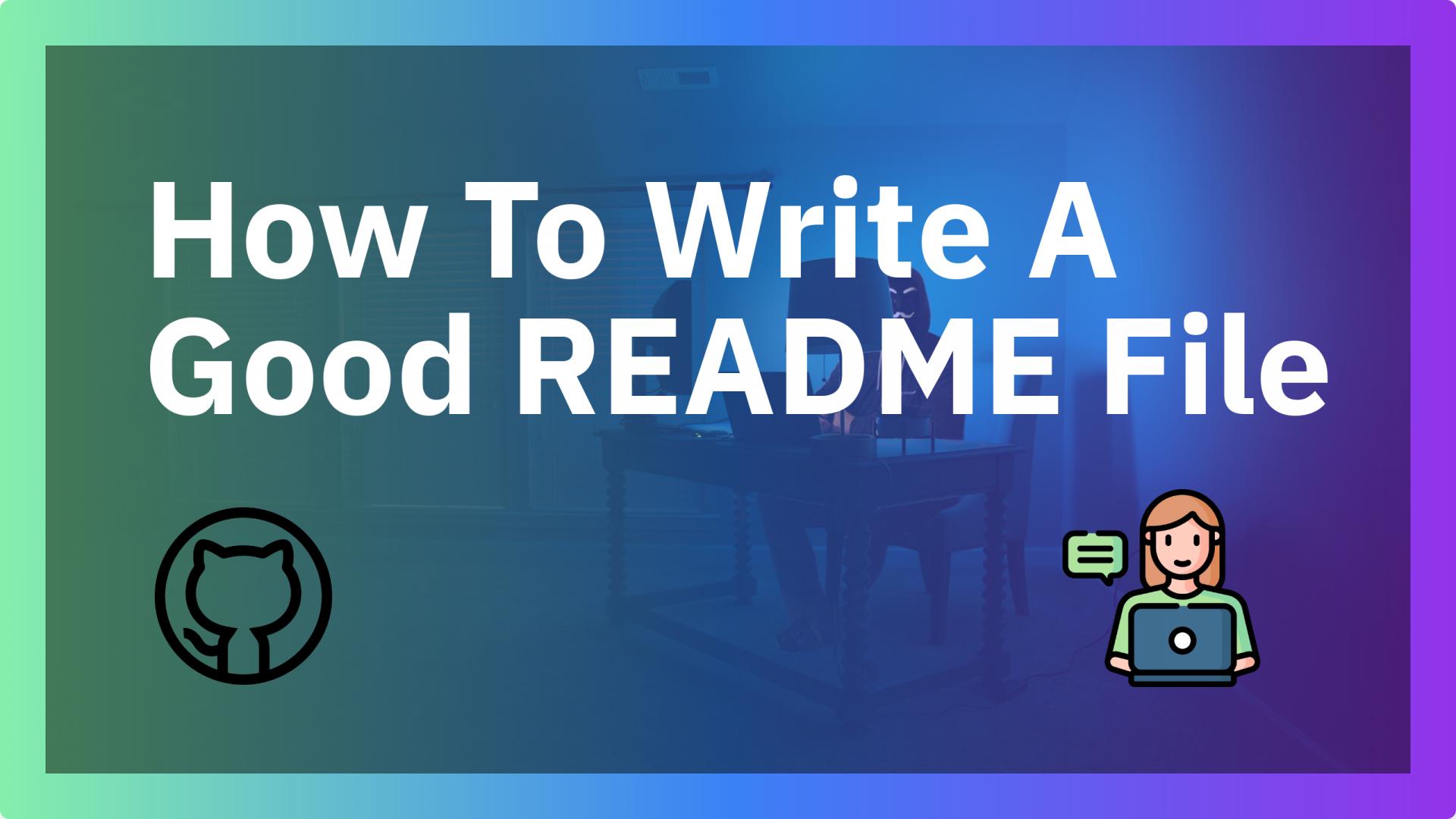 How To Write A Good README File