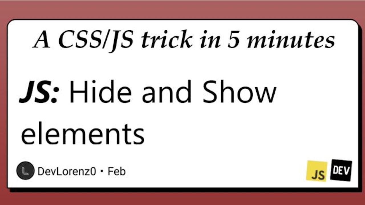 JS: Finally discover how to Hide and Show elements
