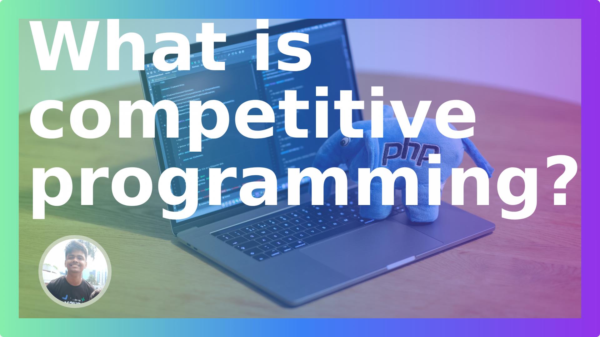 What is competitive programming?