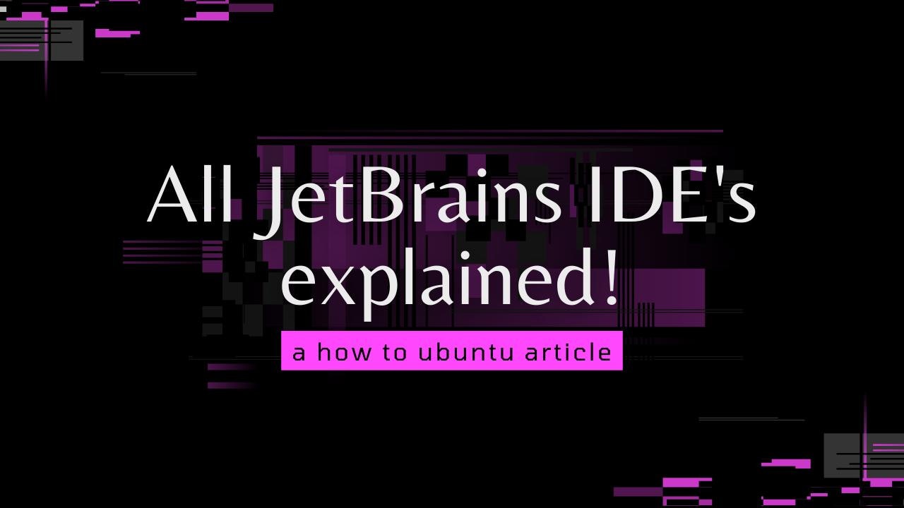 All JetBrains IDE's explained!