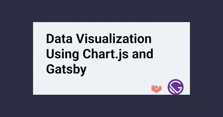 Data Visualization Using Chart.js and Gatsby - DevDojo