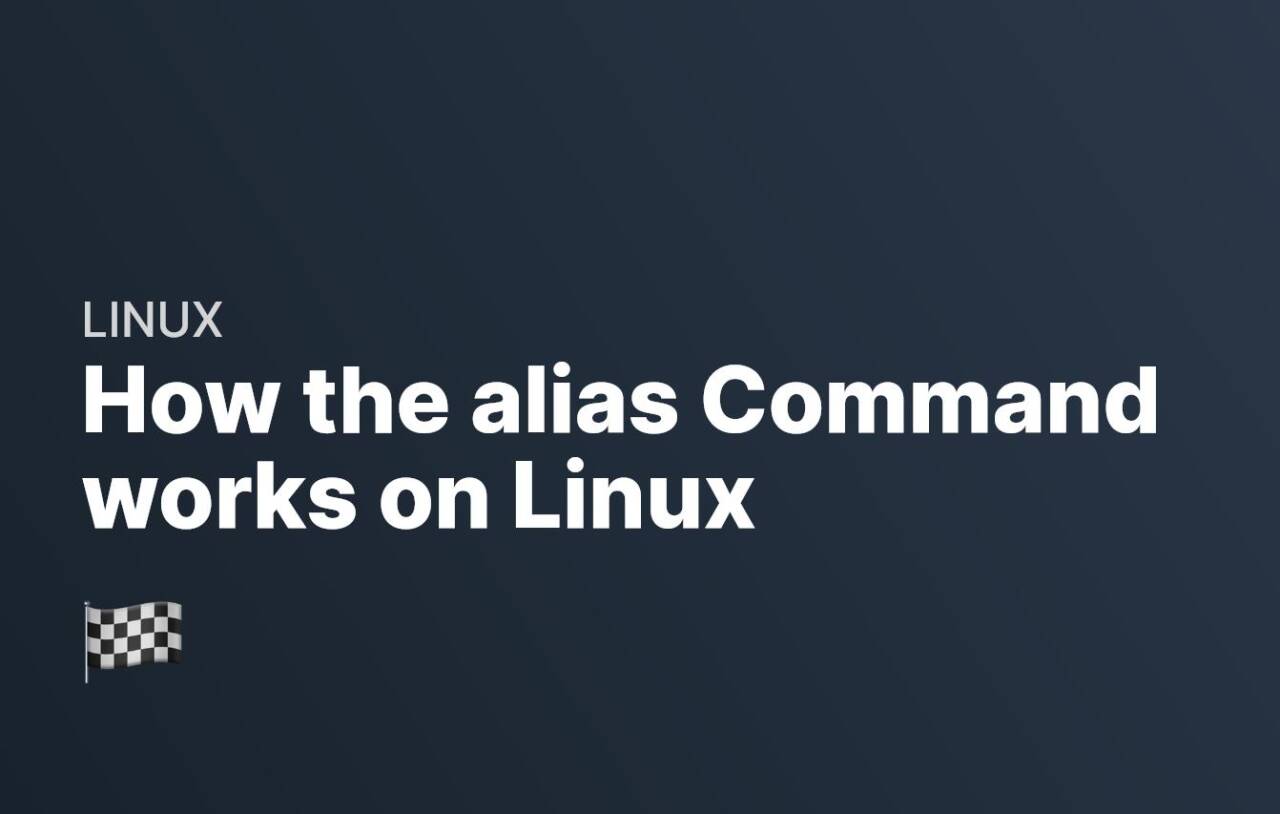 How the alias Command works on Linux - DevDojo