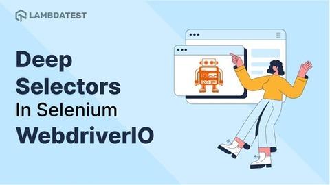 How To Use Deep Selectors In Selenium WebdriverIO