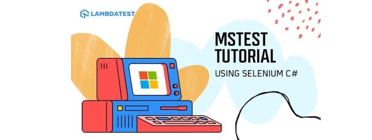 Most Complete MSTest Framework Tutorial Using .Net Core