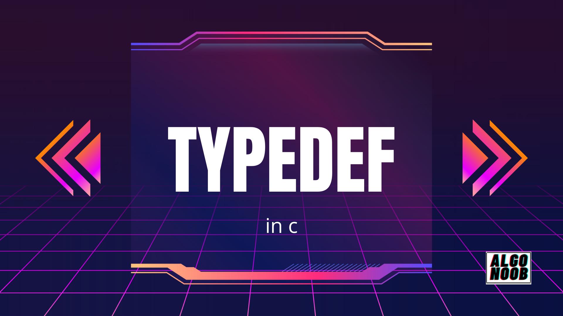 Typedef in C