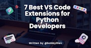 7 Best VS Code Extensions For Python Developers