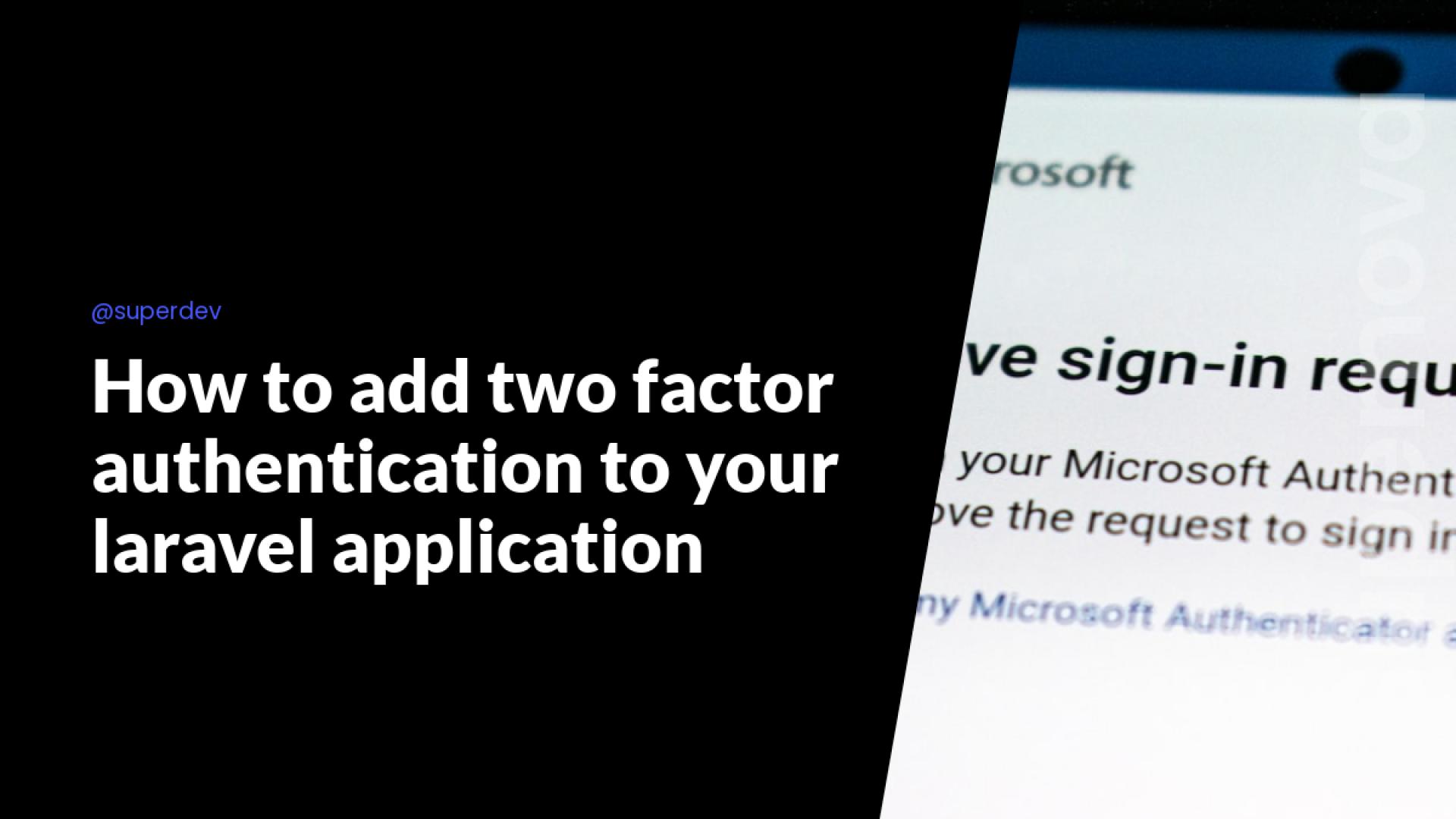 How to add two factor authentication to your laravel application