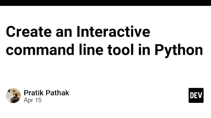 Create an Interactive command line tool in Python 🐍 - DevDojo