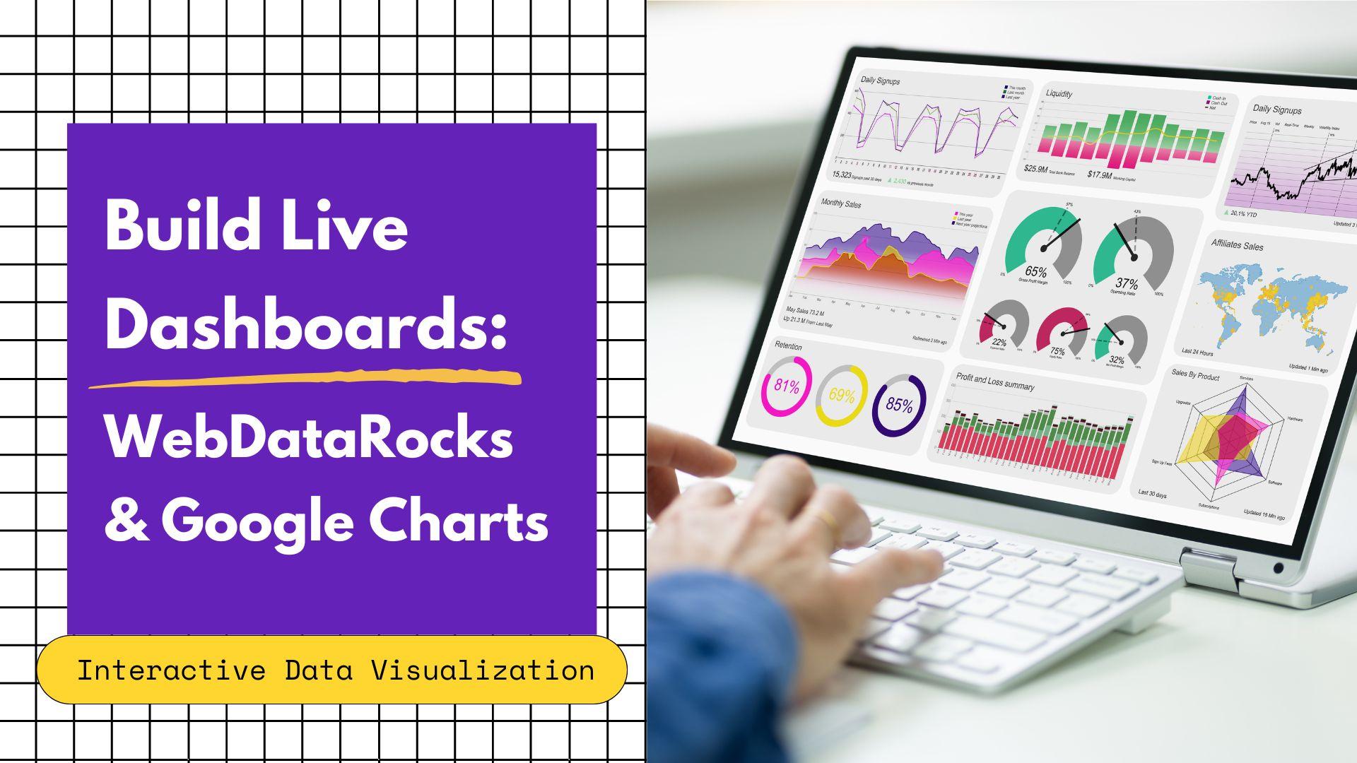 Create Interactive Dashboards: A Step-by-Step Guide using WebDataRocks and Google Charts