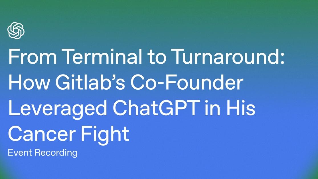 From Terminal to Turnaround: How GitLab’s Co-Founder Hacked His Cancer with AI