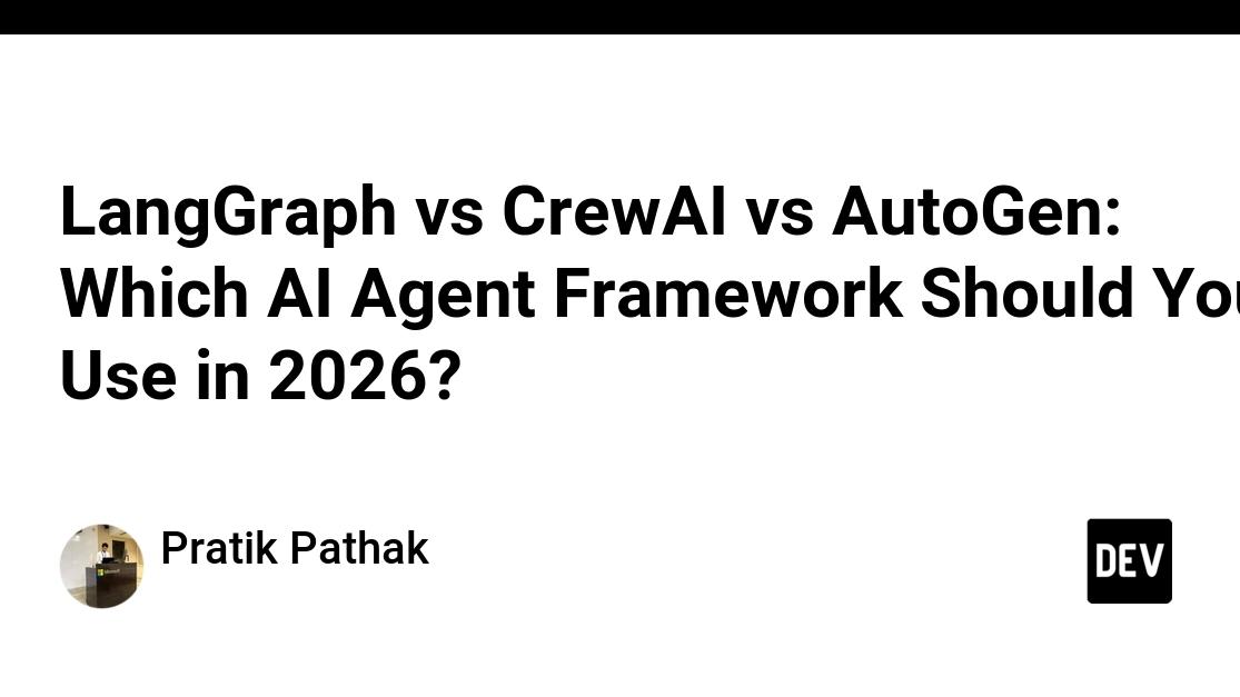 LangGraph vs CrewAI vs AutoGen: Which AI Agent Framework Should You Use in 2026?