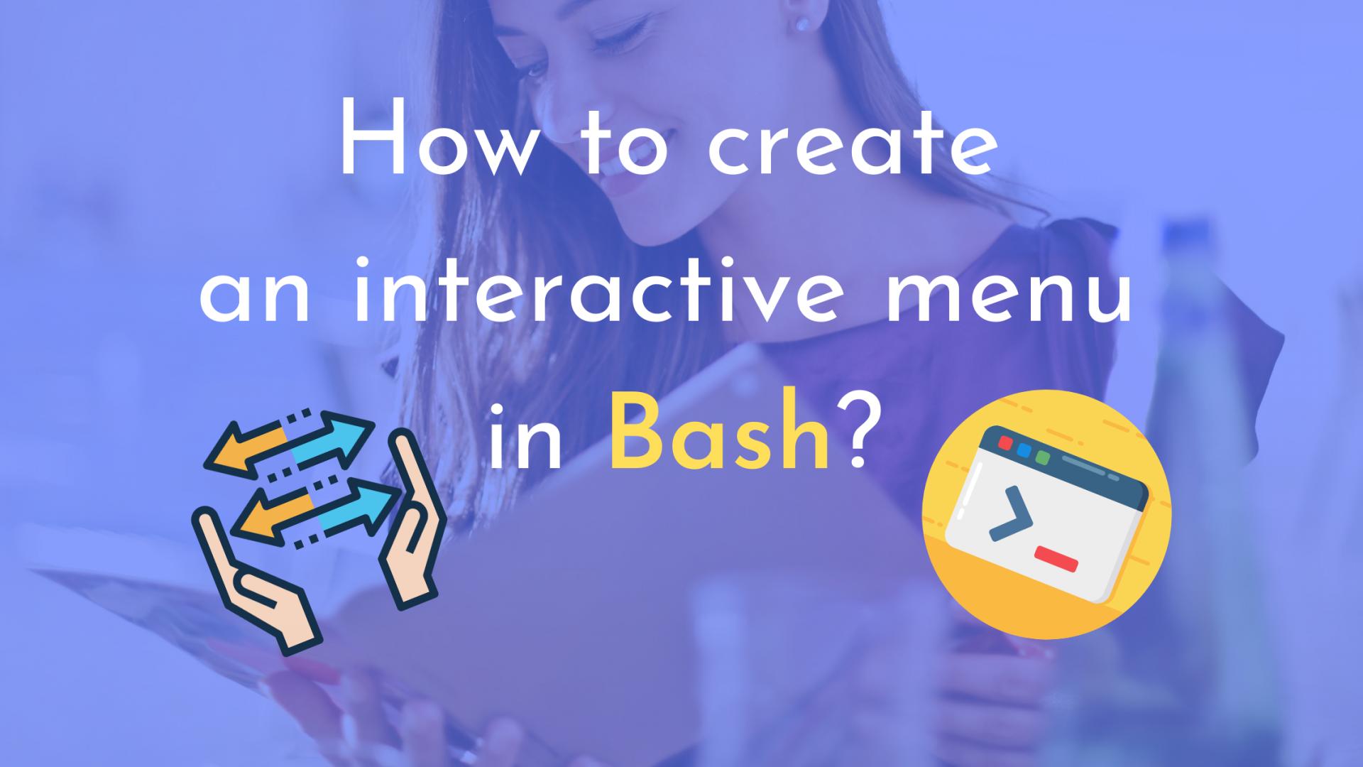 How to create an interactive menu in Bash?