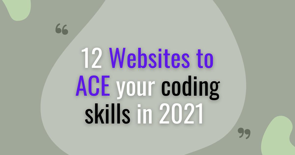 12 websites to Ace you programming skills in 2021
