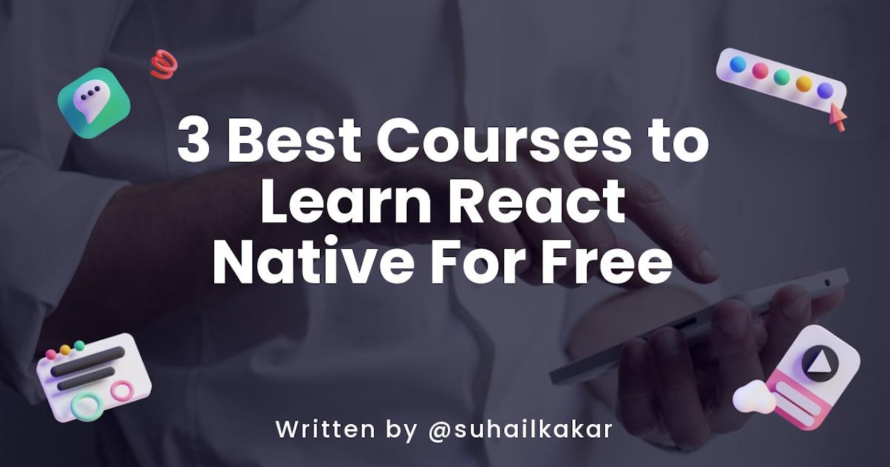 3 Best Courses to Learn React Native For Free