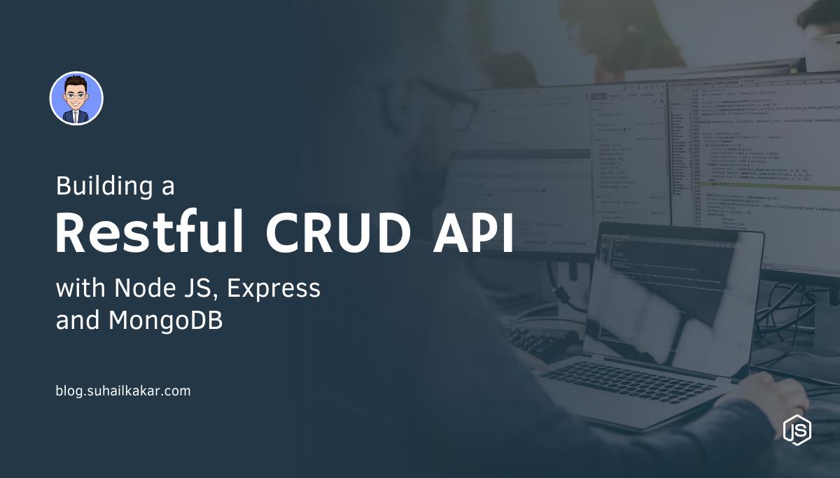 Building a Restful CRUD API with Node JS, Express, and MongoDB