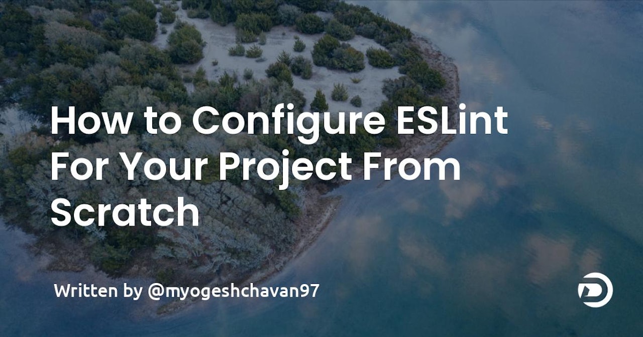 How to Configure ESLint For Your Project From Scratch