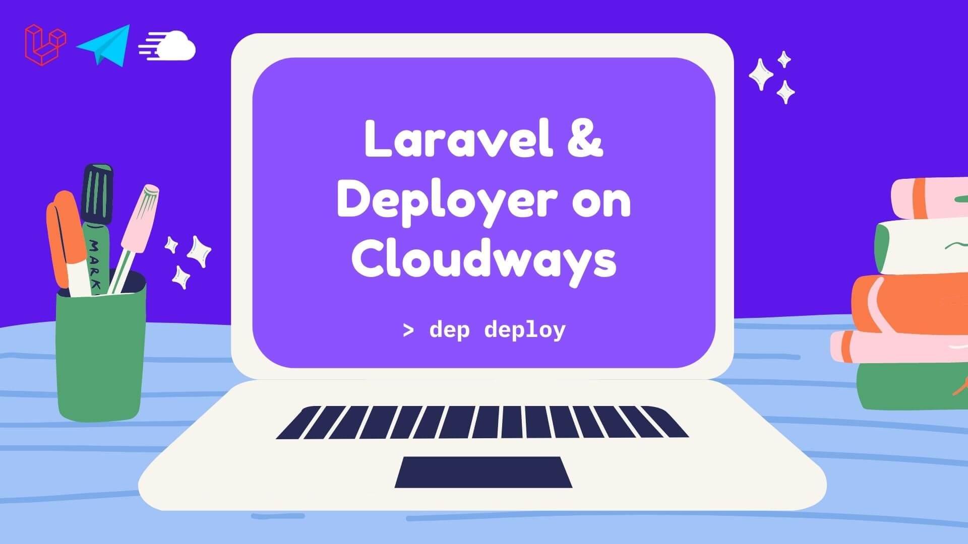 Laravel & Deployer on Cloudways