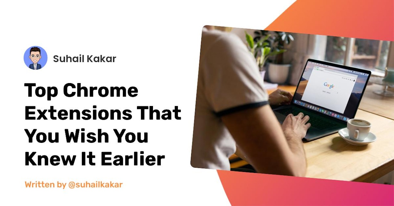 Top Chrome Extensions That You Wish You Knew It Earlier