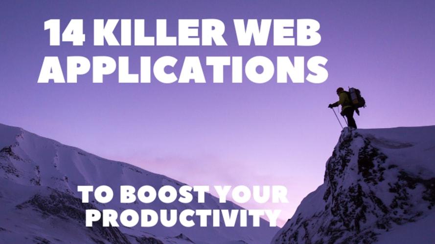 14 Killer Web Applications to Boost Your Productivity 🚀💯