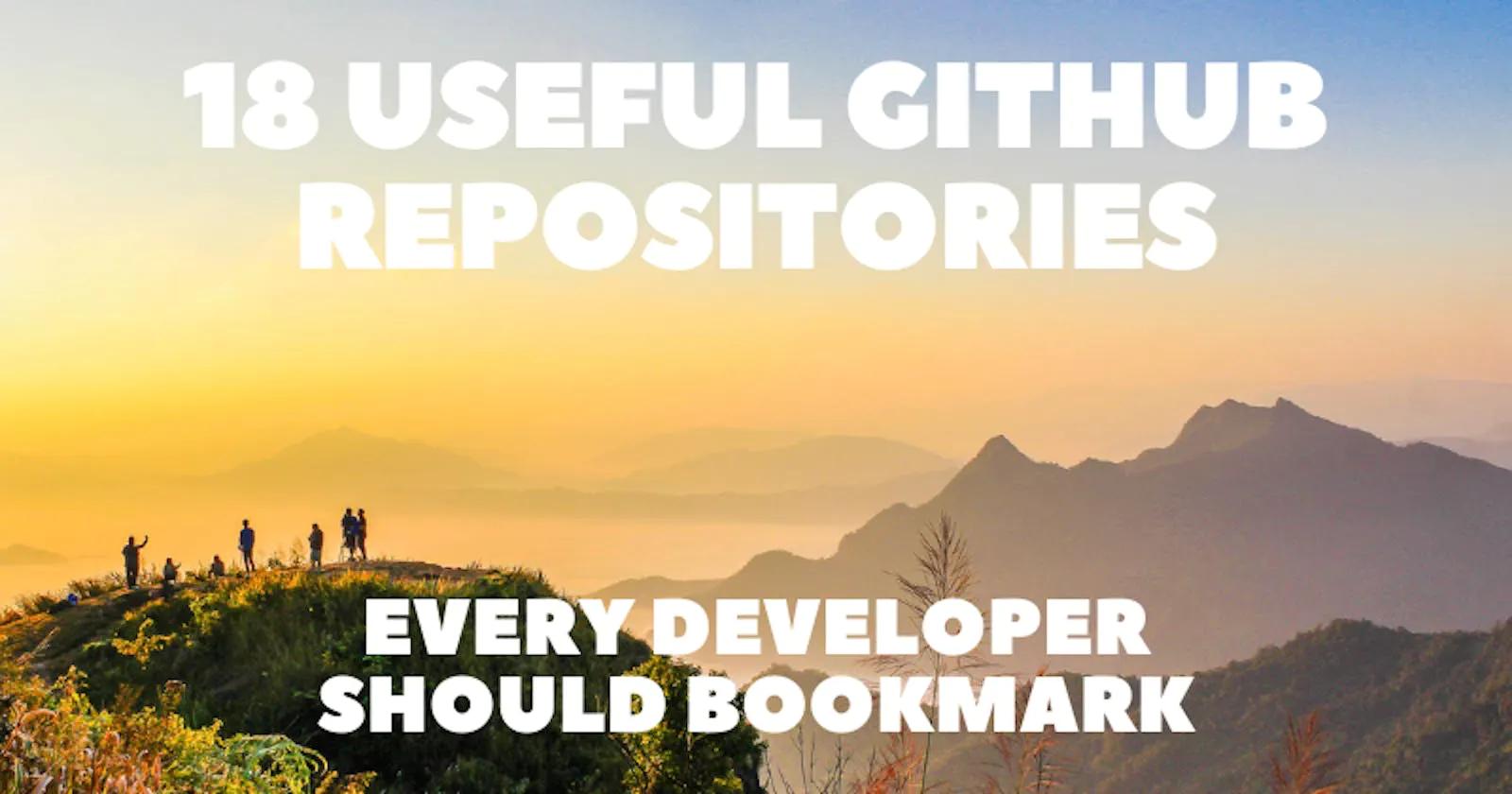 18 Useful GitHub Repositories Every Developer Should Bookmark 👍💯