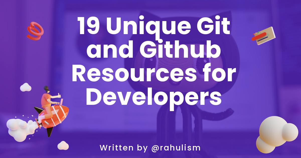 19 Unique Git and Github Resources for Developers