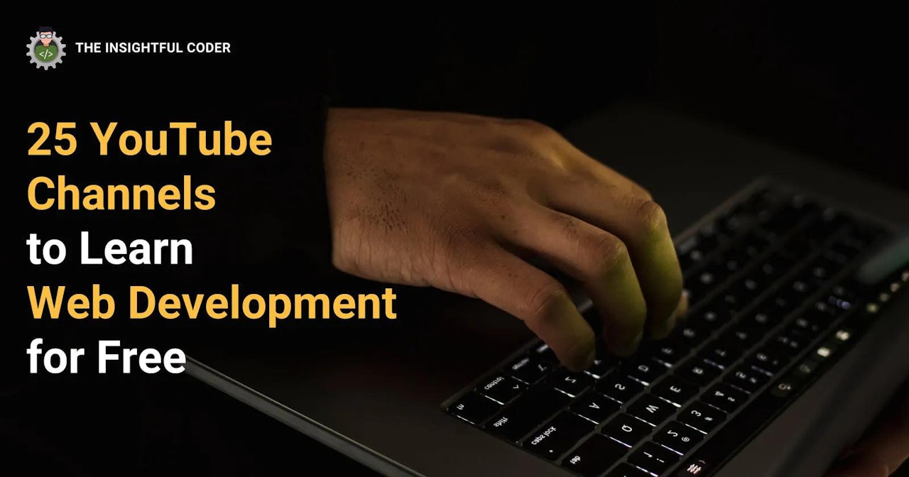 25 YouTube Channels to Learn Web Development for Free