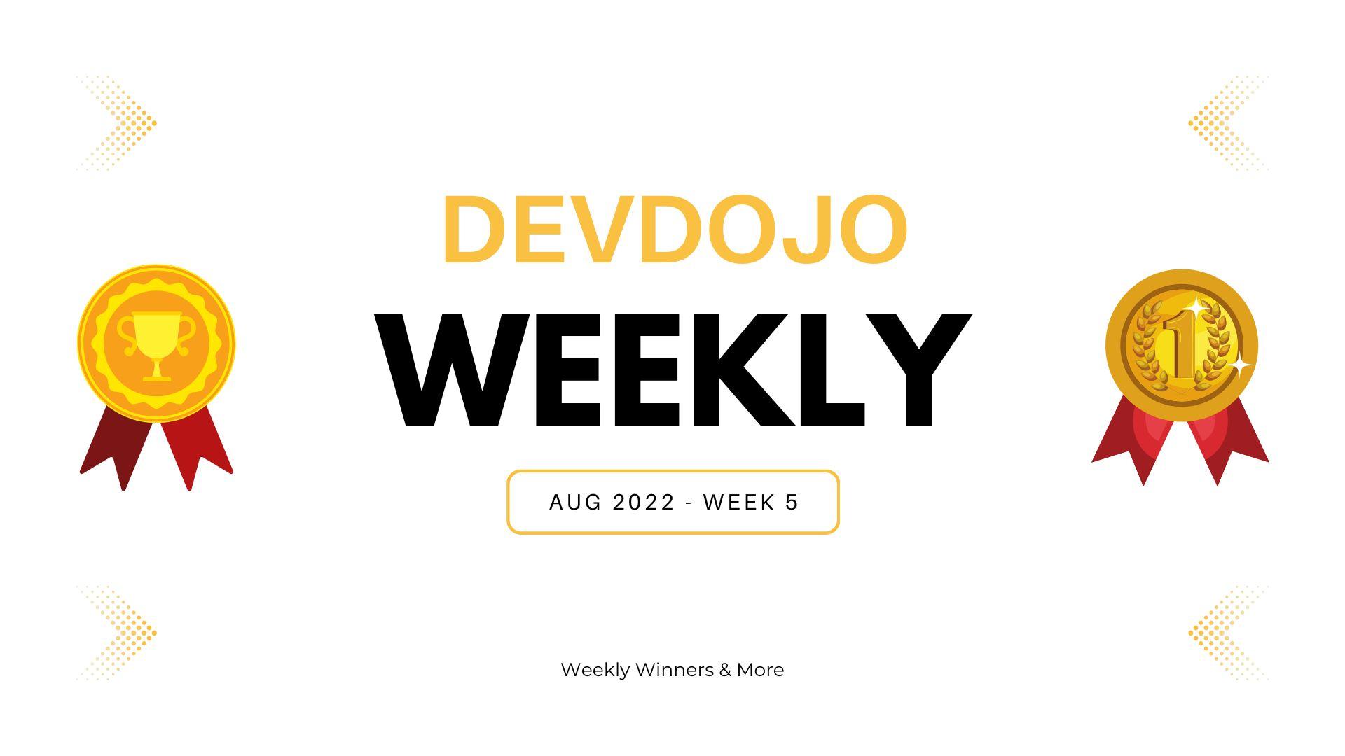 DevDojo Weekly - August 2022 - Week 5