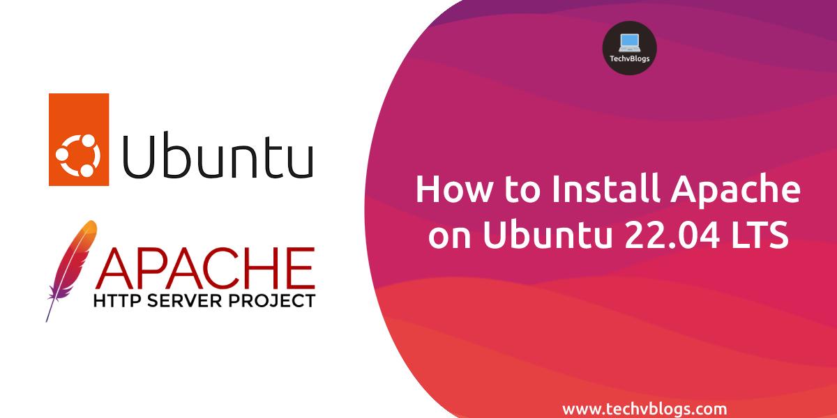 How to Install Apache on Ubuntu 22.04 LTS