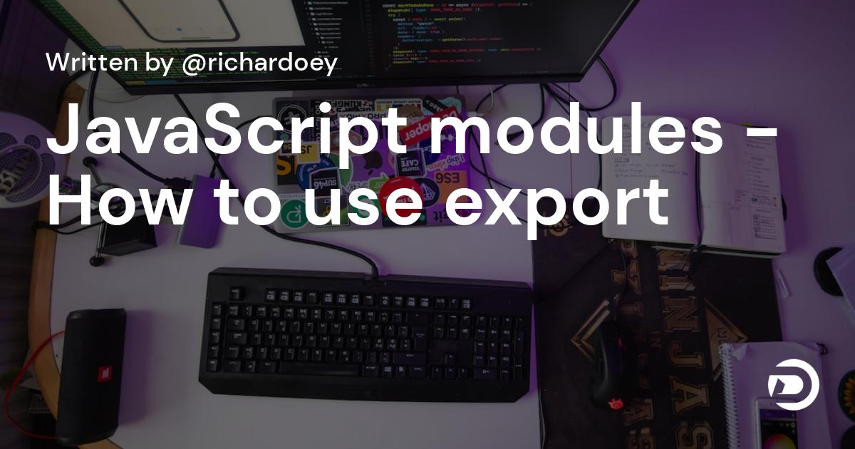 JavaScript modules - How to use export & import