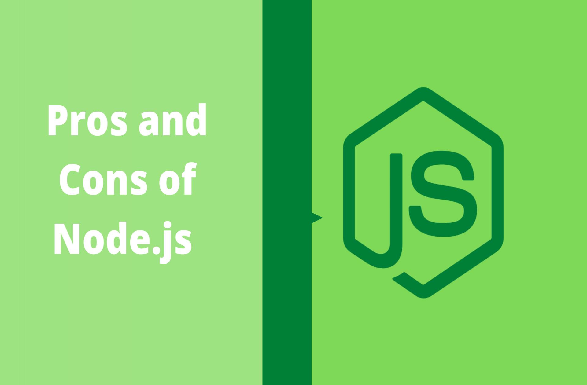 The Pros and Cons of Node.js Web Development