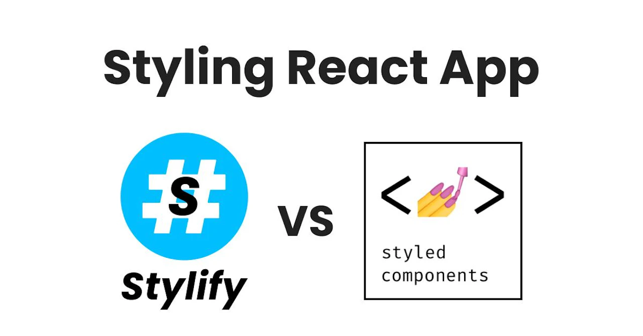 Styling React App: Stylify vs Styled Components