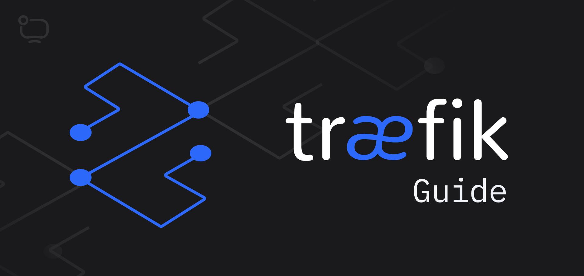Traefik Guide 2022: A Reverse Proxy for Docker 🚥