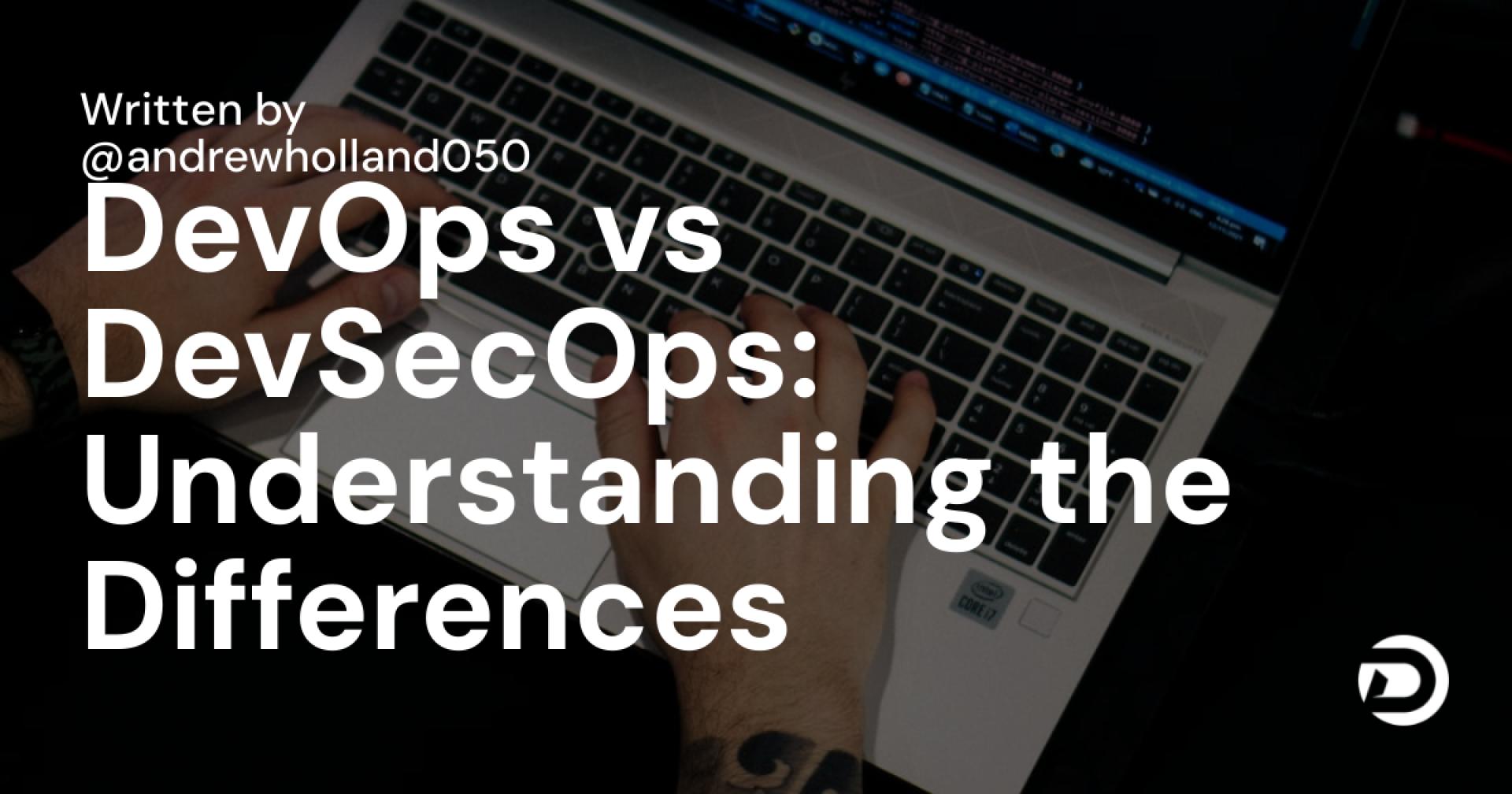 DevOps vs DevSecOps: Understanding the Differences