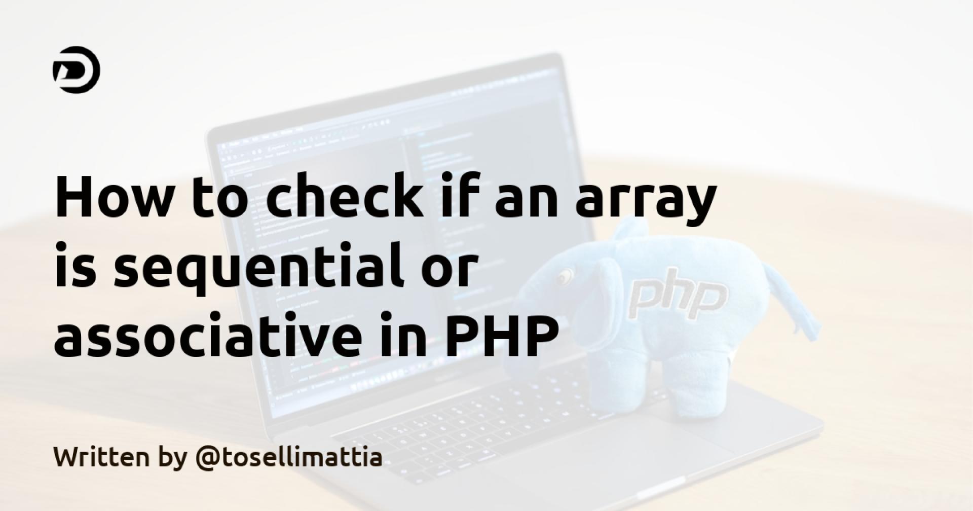 How to check if an array is sequential or associative in PHP