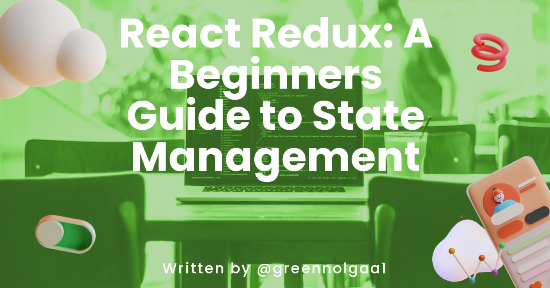 React Redux: A Beginner's Guide to State Management