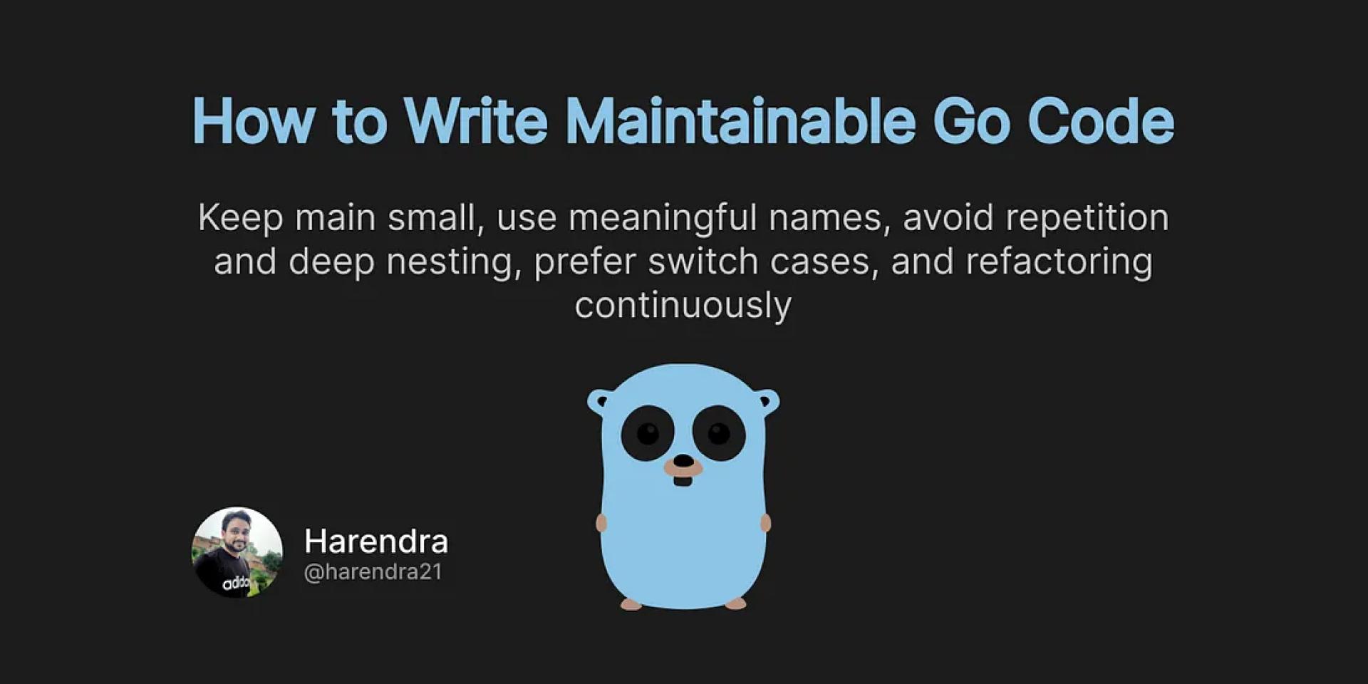 How To Write Maintainable Go Code?