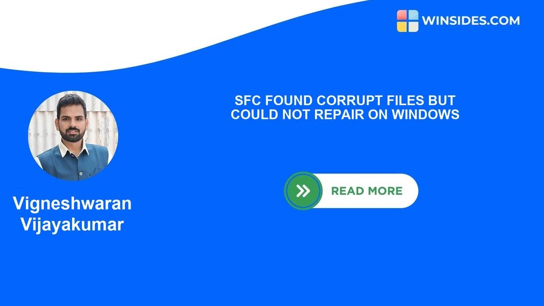 SFC Found Corrupt Files But Could Not Repair on Windows 11